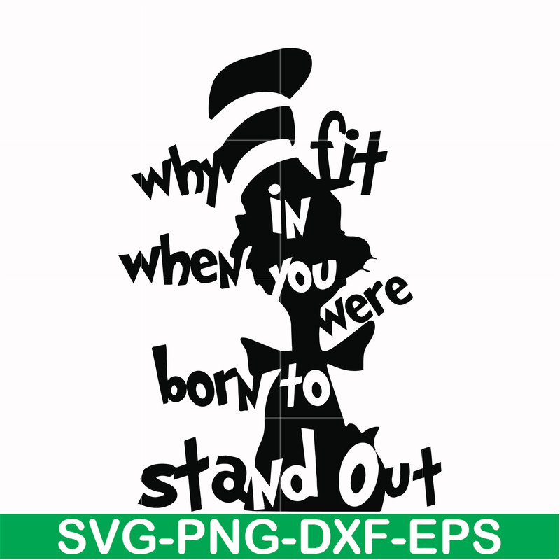 DR00024-Why fit in when you were born to stand out svg, png, dxf, eps file DR00024.jpg