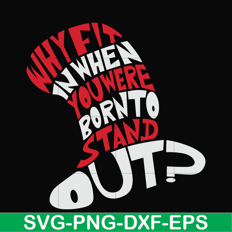 DR00031-Why fit in when you were born to standout svg, png, dxf, eps file DR00031.jpg