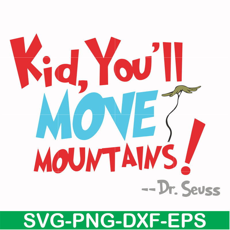DR00076-Kid, you'll move mountains svg, png, dxf, eps file DR00076.jpg