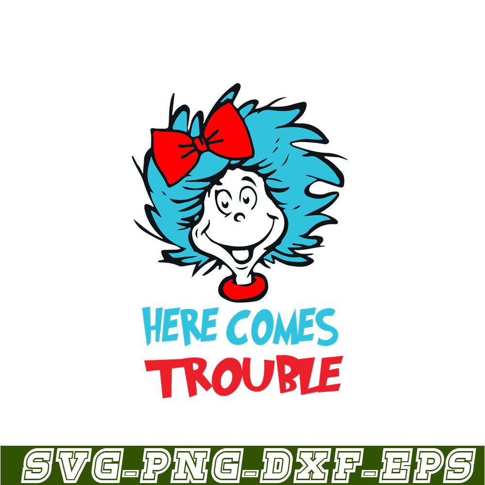 DS104122313-Here Comes Trouble SVG, Dr Seuss SVG, Cat In The Hat SVG DS104122313.png
