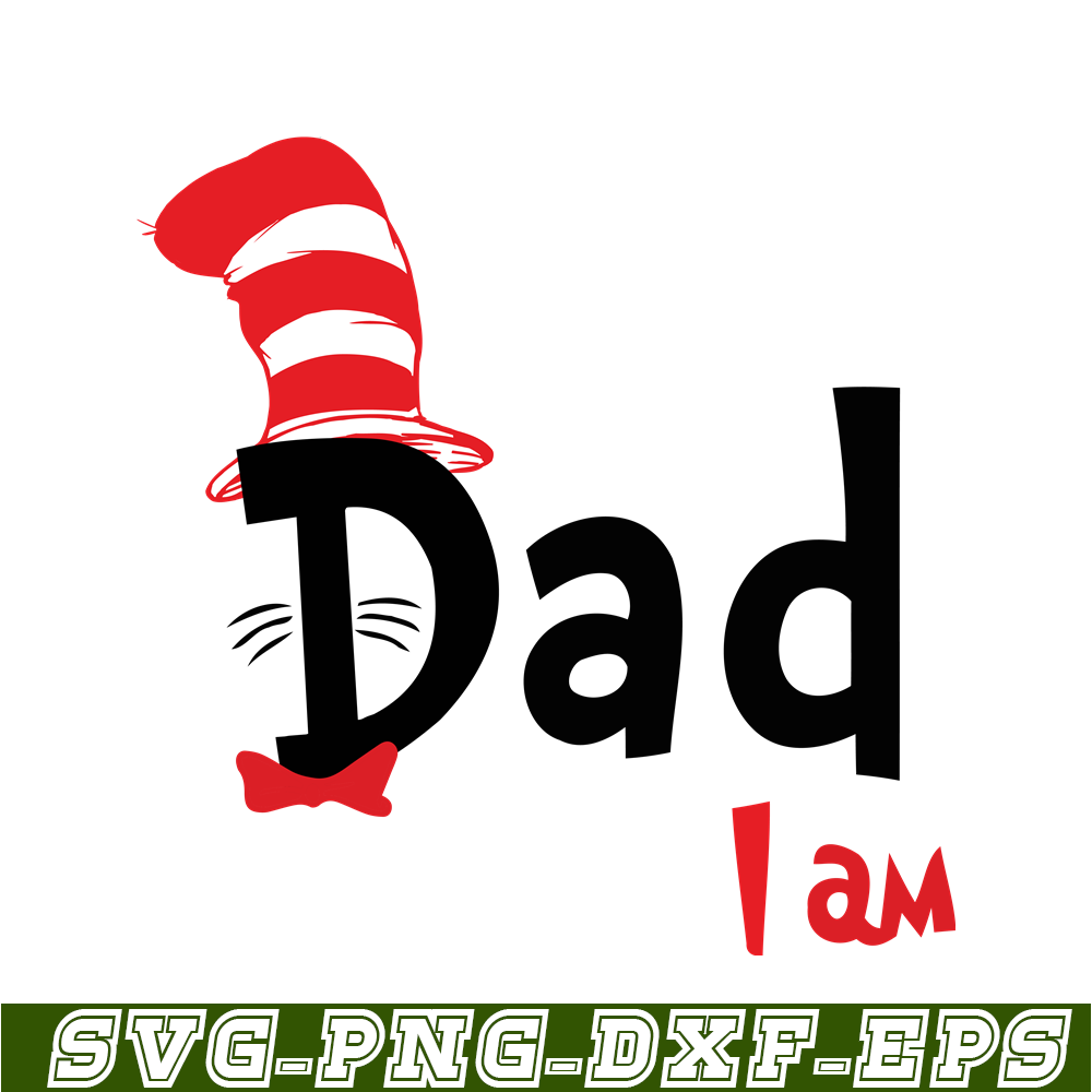 DS1051223105-Dad I Am SVG, Dr Seuss SVG, Dr Seuss Quotes SVG DS1051223105.png