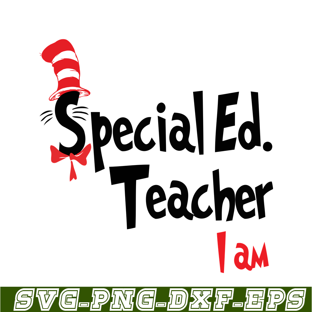 DS1051223106-Specialed Teacher I Am SVG, Dr Seuss SVG, Dr Seuss Quotes SVG DS1051223106.png