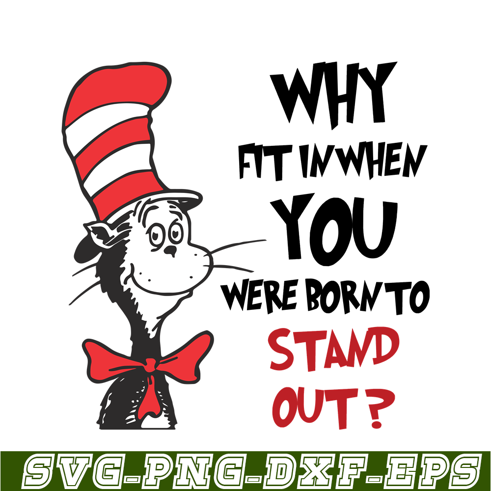 DS1051223107-Why Fit In When SVG, Dr Seuss SVG, Dr Seuss Quotes SVG DS1051223107.png