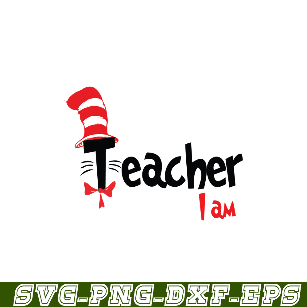 DS1051223109-Teacher I Am SVG, Dr Seuss SVG, Dr Seuss Quotes SVG DS1051223109.png