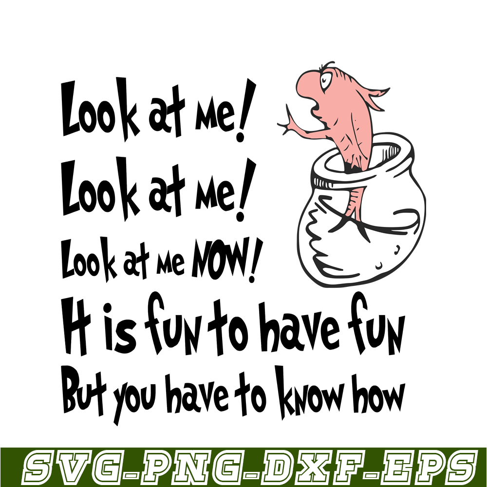 DS1051223126-Look At Me Now SVG, Dr Seuss SVG, Dr Seuss Quotes SVG DS1051223126.png