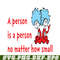 DS1051223145-A Person Is A Person No Matter How Small SVG, Dr Seuss SVG, Dr Seuss Quotes SVG DS1051223145.png