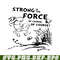 DS105122352-Strong Is The Force SVG, Dr Seuss SVG, Cat In The Hat SVG DS105122352.png