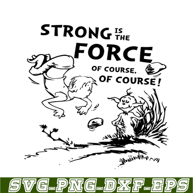 DS105122352-Strong Is The Force SVG, Dr Seuss SVG, Cat In The Hat SVG DS105122352.png