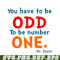 DS105122367-You Have To Be Odd SVG, Dr Seuss SVG, Dr Seuss Quotes SVG DS105122367.png