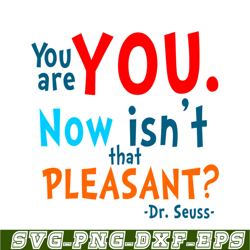 DS105122374-You Are You Now SVG, Dr Seuss SVG, Dr Seuss Quotes SVG DS105122374.png