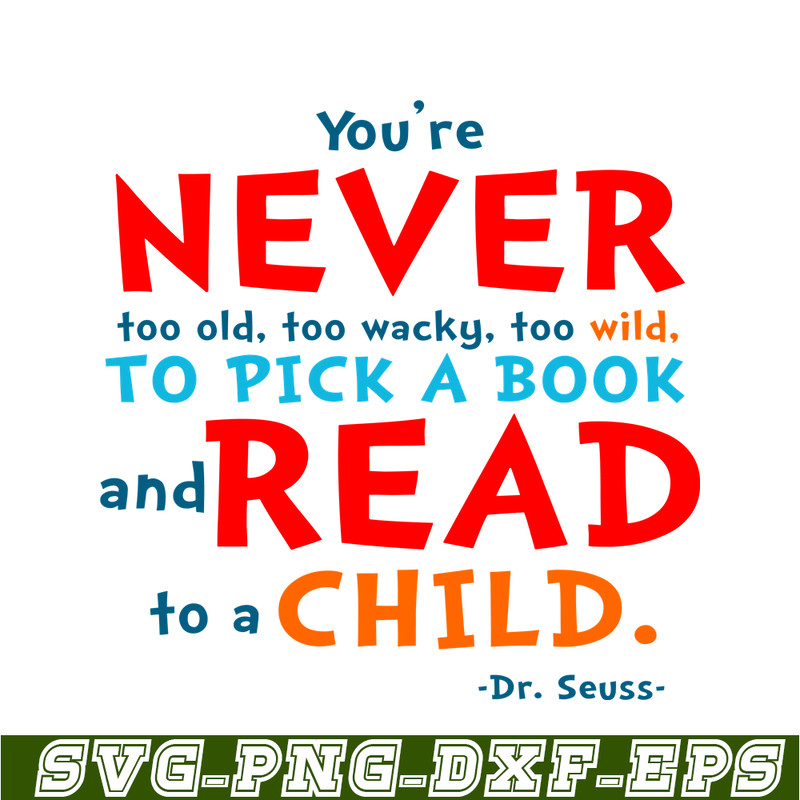DS105122376-You Are Never Too Old SVG, Dr Seuss SVG, Dr Seuss Quotes SVG DS105122376.png