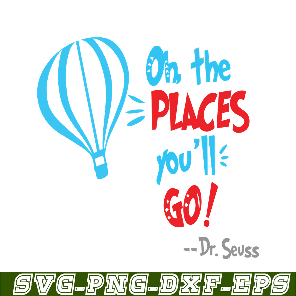 DS105122378-Hot Air Balloon The Place You Will Go SVG, Dr Seuss SVG, Dr Seuss Quotes SVG DS105122378.png