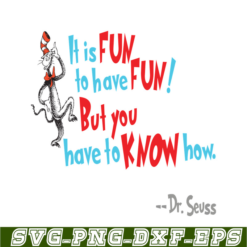 DS105122384-It Is Fun To Have Fun SVG, Dr Seuss SVG, Dr Seuss Quotes SVG DS105122384.png