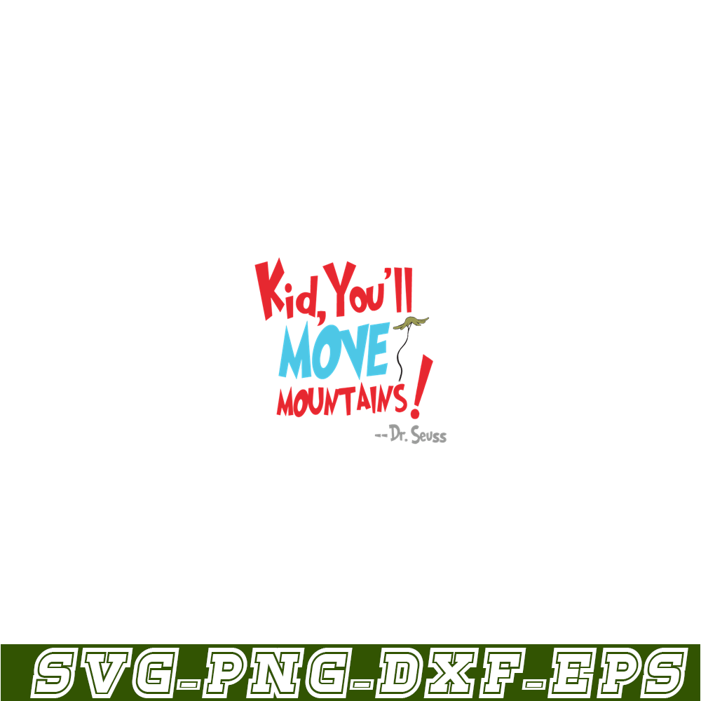 DS105122386-You Will Move Mountain SVG, Dr Seuss SVG, Dr Seuss Quotes SVG DS105122386.png