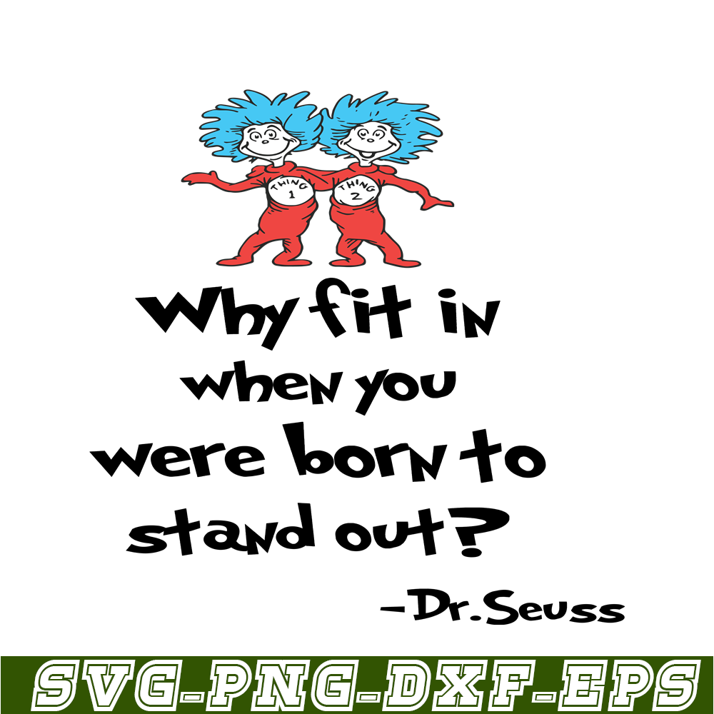 DS105122399-You Were Born To Stand Out SVG, Dr Seuss SVG, Dr Seuss Quotes SVG DS105122399.png
