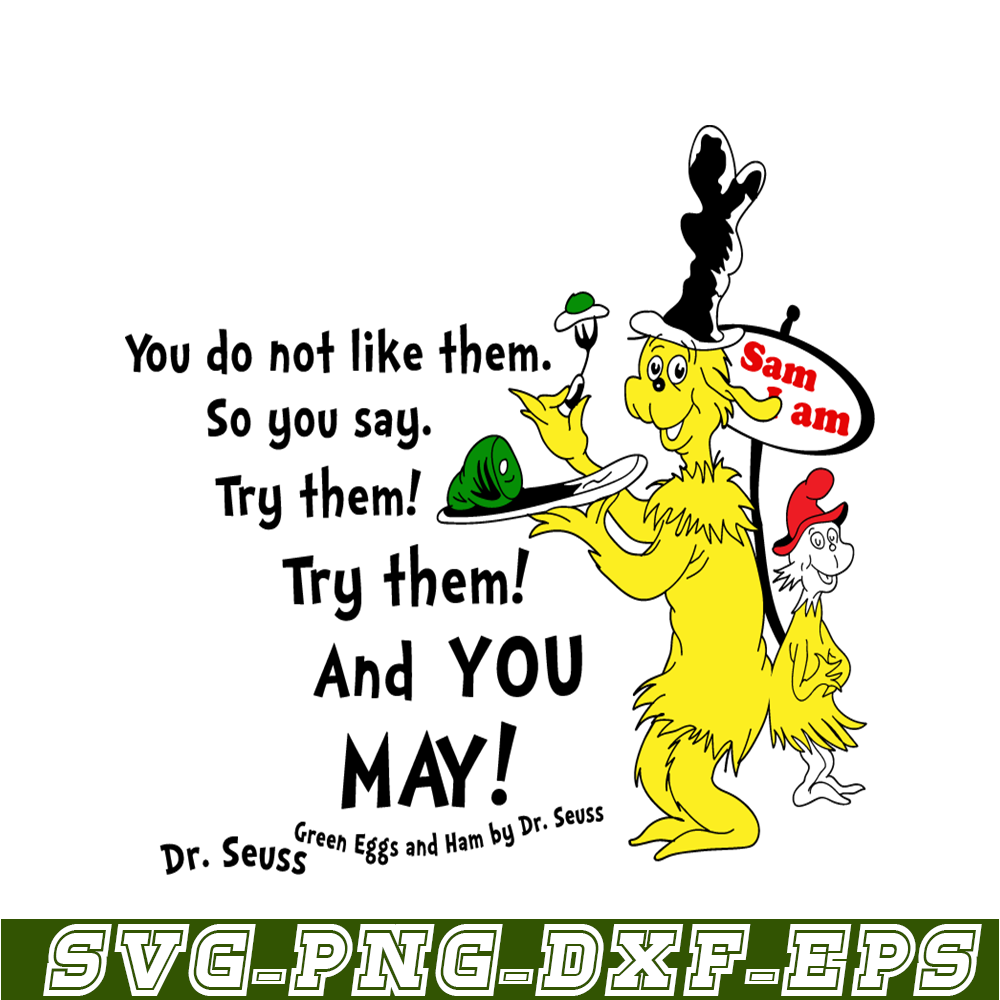 DS2051223259-You Do Not Like Them SVG, Dr Seuss SVG, Dr Seuss Quotes SVG DS2051223259.png