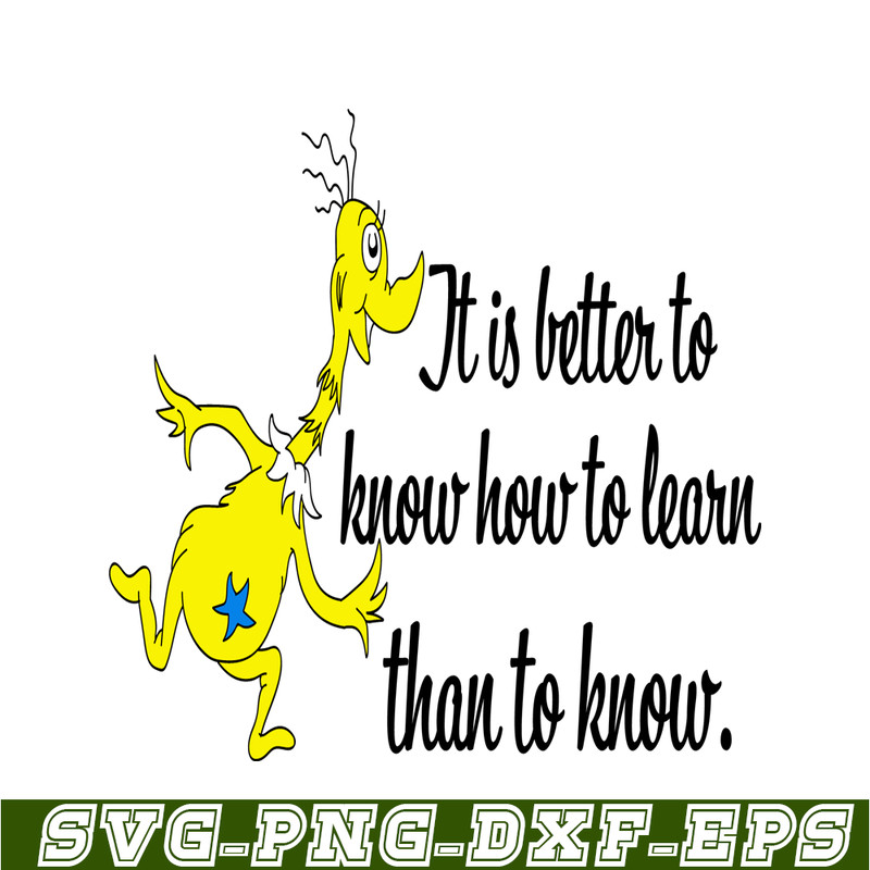 DS2051223265-It Is Better To Know How To Learn Than To Know SVG, Dr Seuss SVG, Dr Seuss Quotes SVG DS2051223265.png
