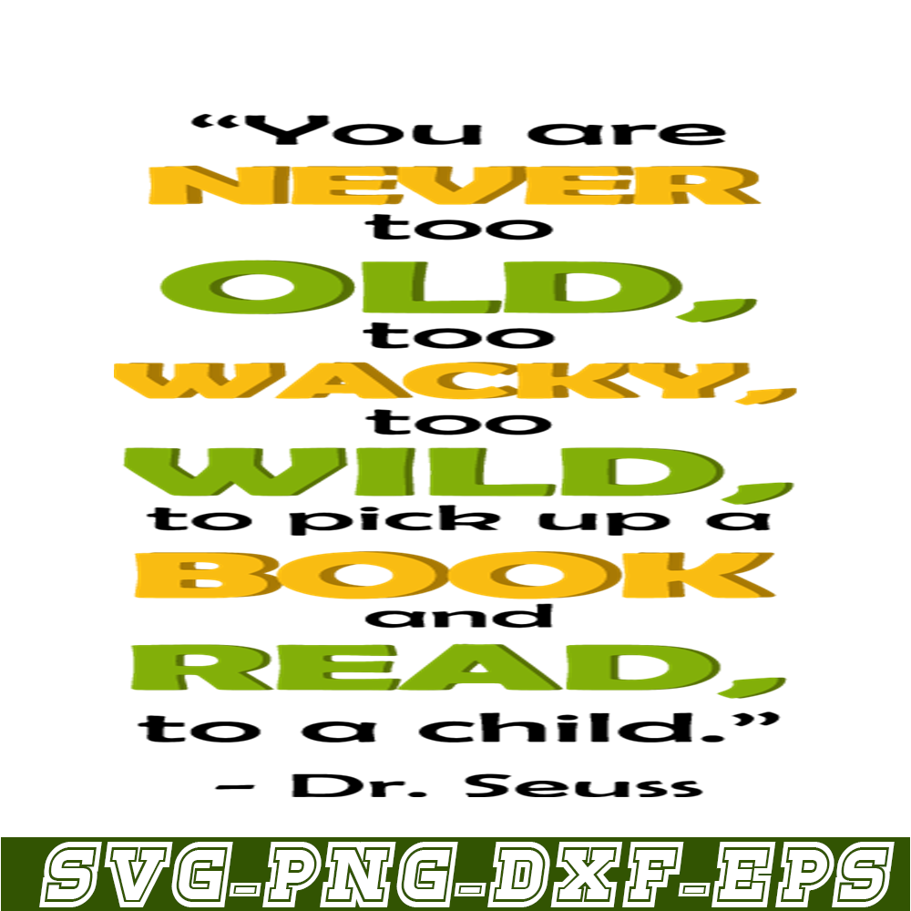DS2051223277-You Are Never Too Old To Wacky SVG, Dr Seuss SVG, Dr Seuss Quotes SVG DS2051223277.png
