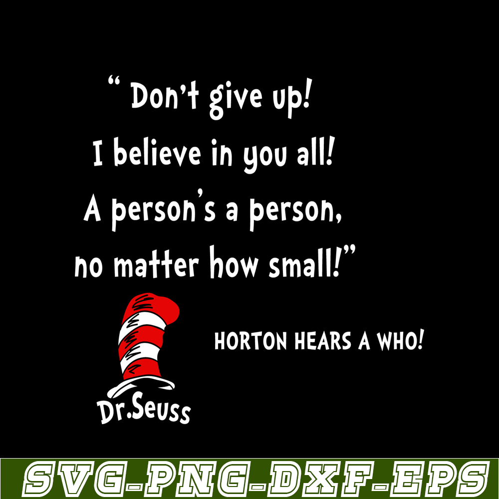 DS2051223290-Horton Hear A Who Don't Give Up SVG, Dr Seuss SVG, Dr Seuss Quotes SVG DS2051223290.png