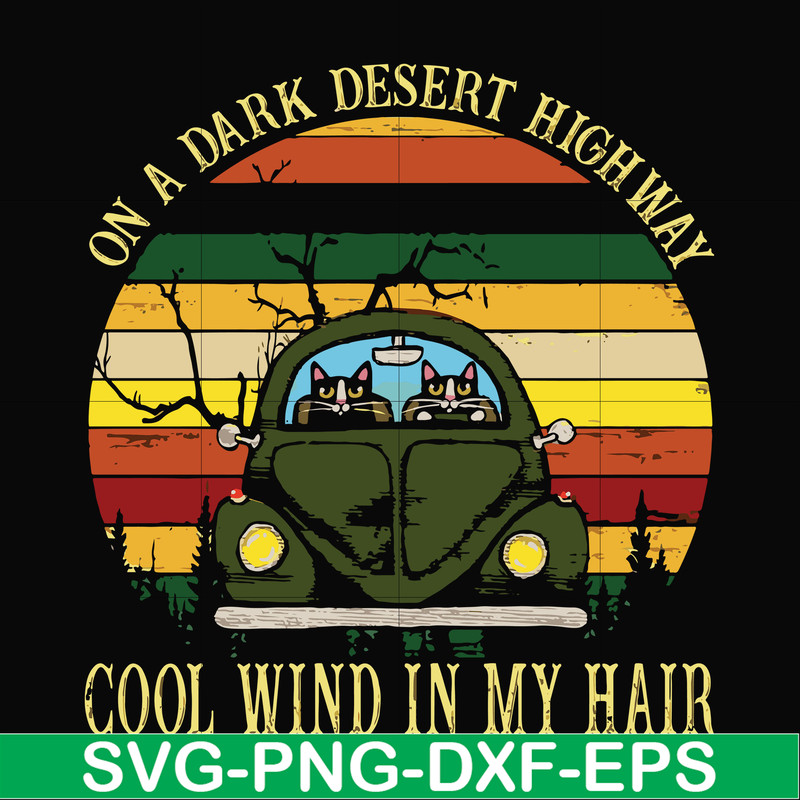 FN000101-On a dark desert highway cool wind in my hair svg, png, dxf, eps file FN000101.jpg