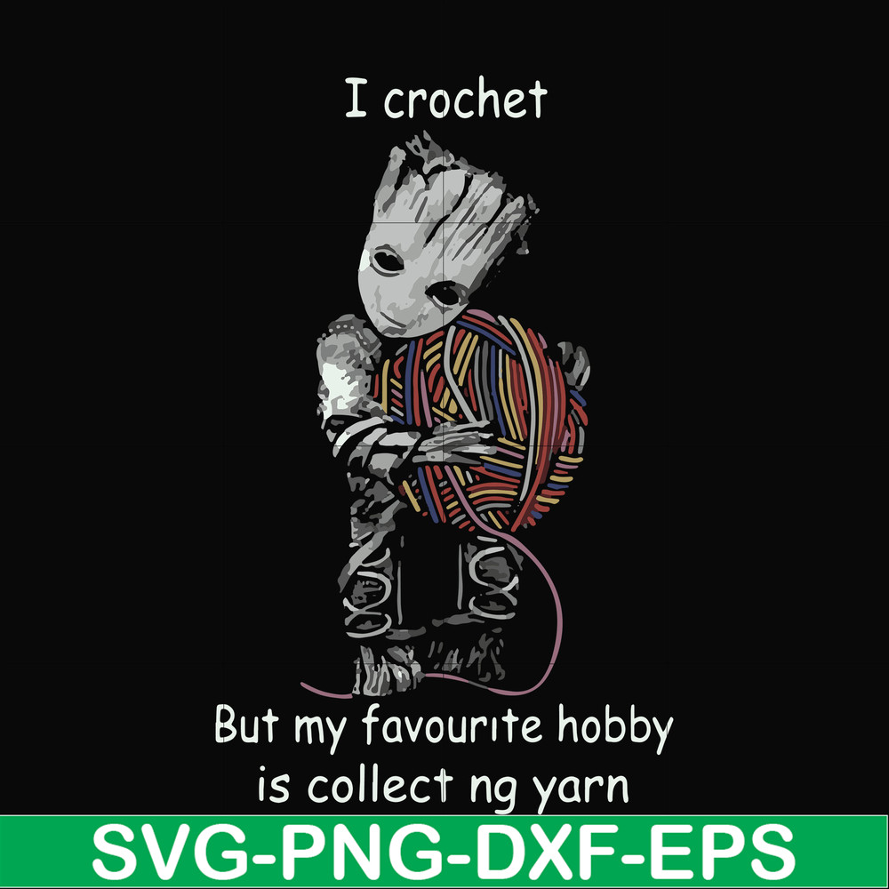 FN000152-I crochet but my favorite hobby is collect ng yarn svg, png, dxf, eps file FN000152.jpg