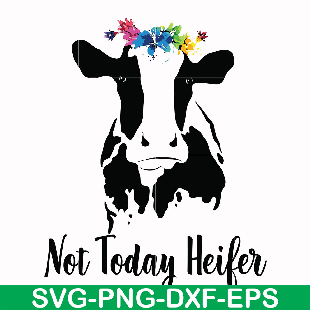 FN000234-Not today Heifer svg, png, dxf, eps file FN000234.jpg