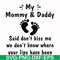 FN000239-My mommy & Daddy said don't kiss me we don't know where your lips have been svg, png, dxf, eps file FN000239.jpg