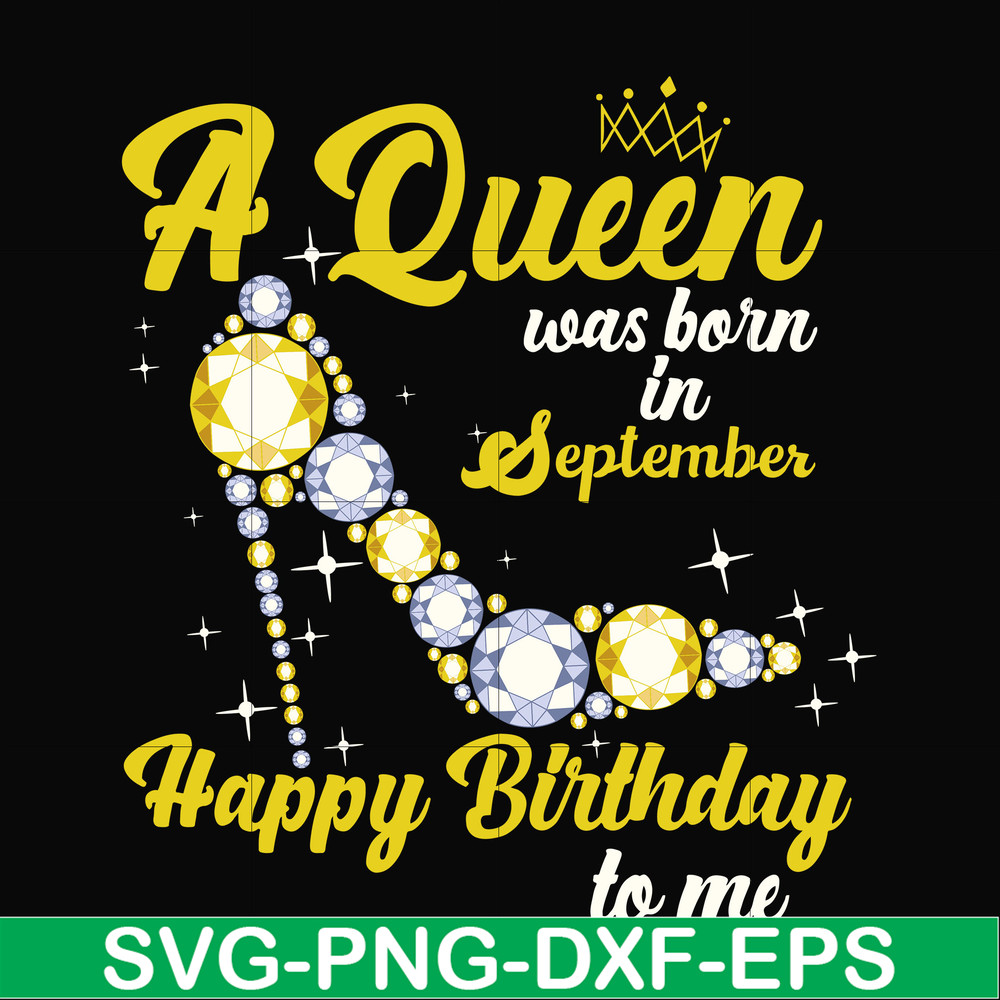BD0021-A queen was born in September svg, birthday svg, queens birthday svg, queen svg, png, dxf, eps digital file BD0021.jpg