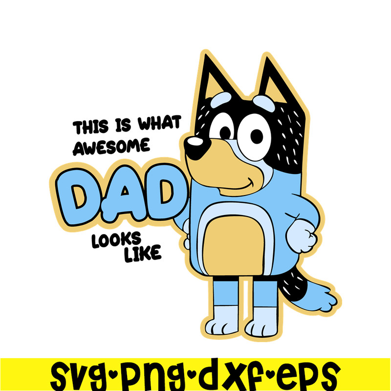 BL221123040-Awesome Dad Looks Like SVG PNG DXF EPS Dad Bluey SVG Bluey Family SVG.png
