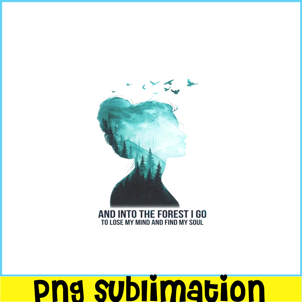 CAMP07112344-And Into The Forest I Go To Lose My Mind PNG Camping PNG Jungle Girl PNG.png