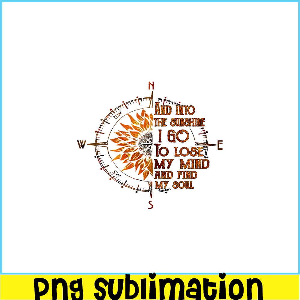 CAMP07112345-And into the sunshine I go PNG Compass PNG Camping Quotes PNG.png