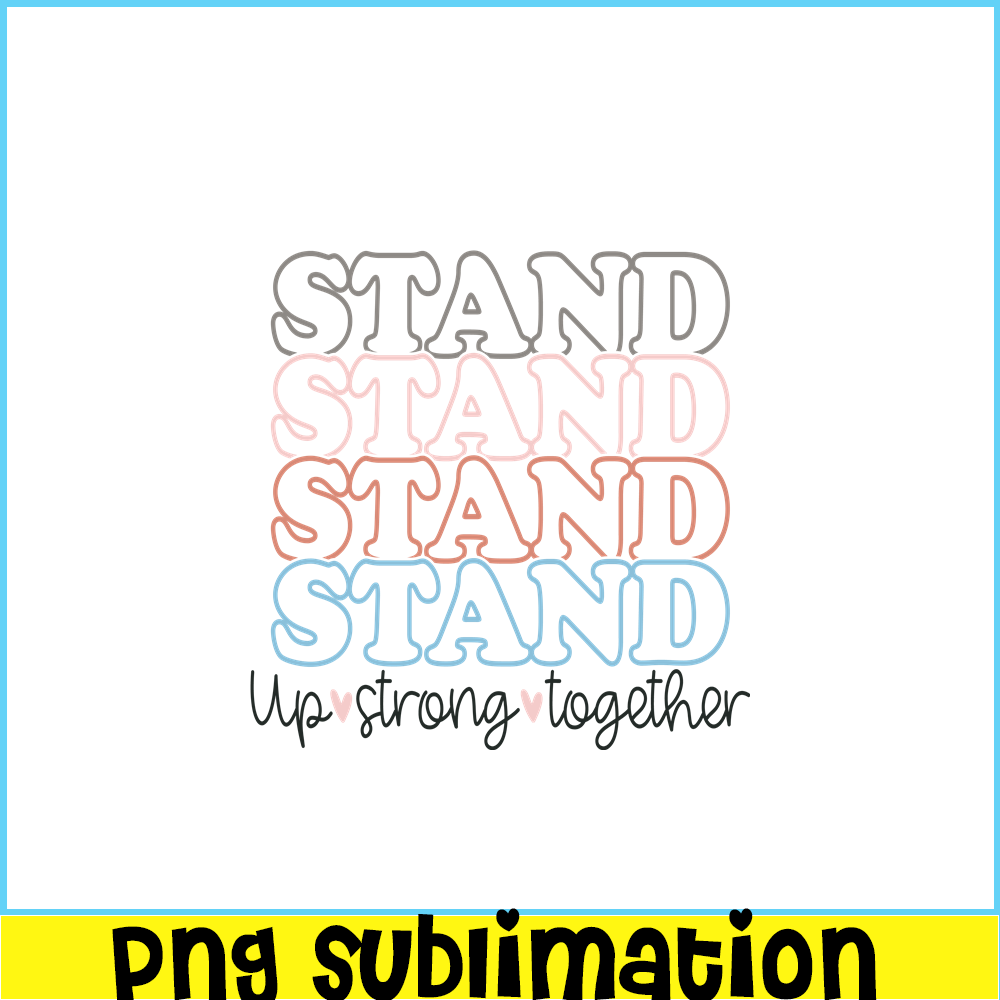 VLT19102305-Stand Up Strong Together PNG, Sweet Valentine PNG, Valentine Holidays PNG.png