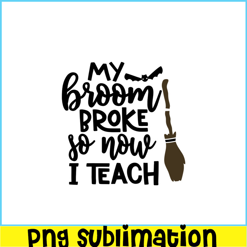 VLT19102314-My Broom Broke So Now I Teach PNG, Broom Valentine PNG, Valentine Holidays PNG.png