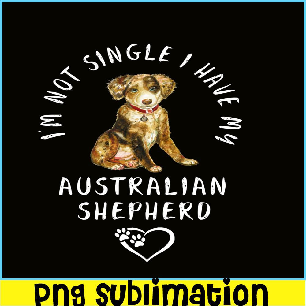 VLT19102360-Im Not Single I Have My AUS PNG, Funny Valentine PNG, Valentine Holidays PNG.png