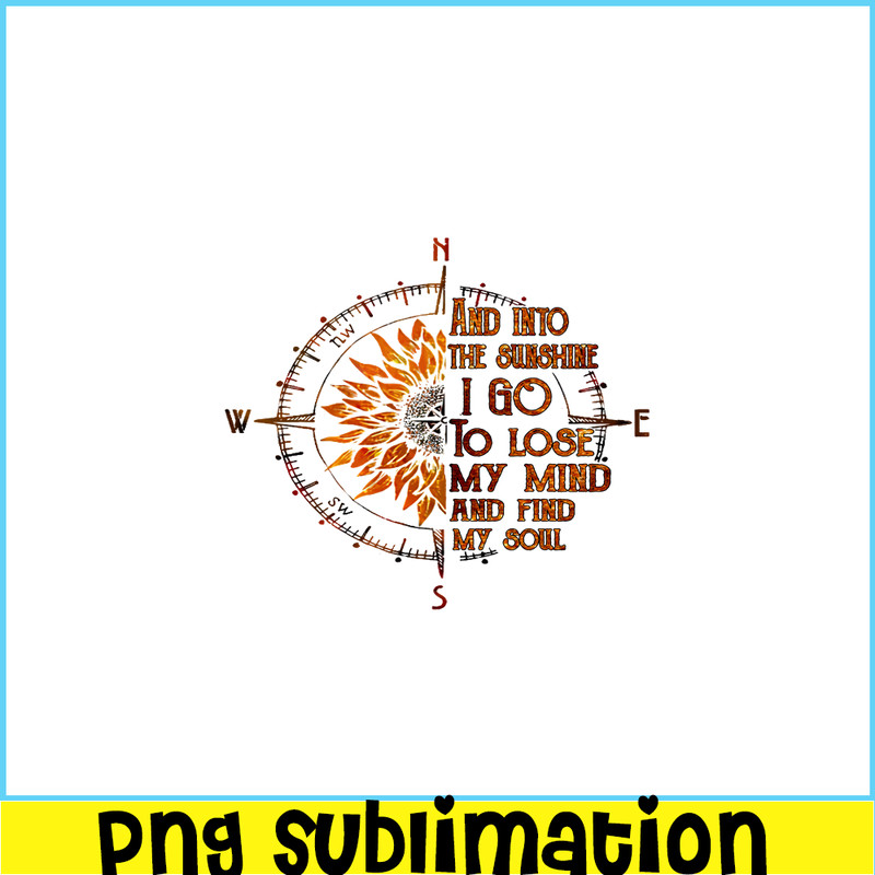 CAMP07112345-And into the sunshine I go PNG Compass PNG Camping Quotes PNG.png