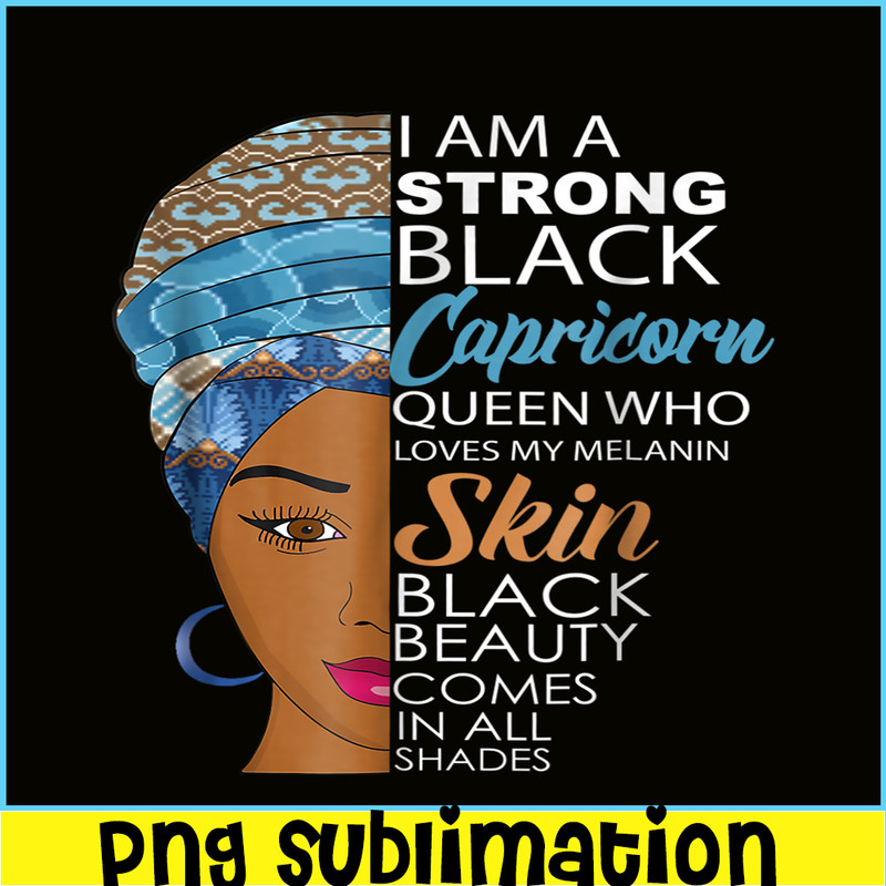 CPB28102369-Strong Black Melanin Capricorn PNG Queen Zodiac Birthday PNG Slay Capricorn PNG.png