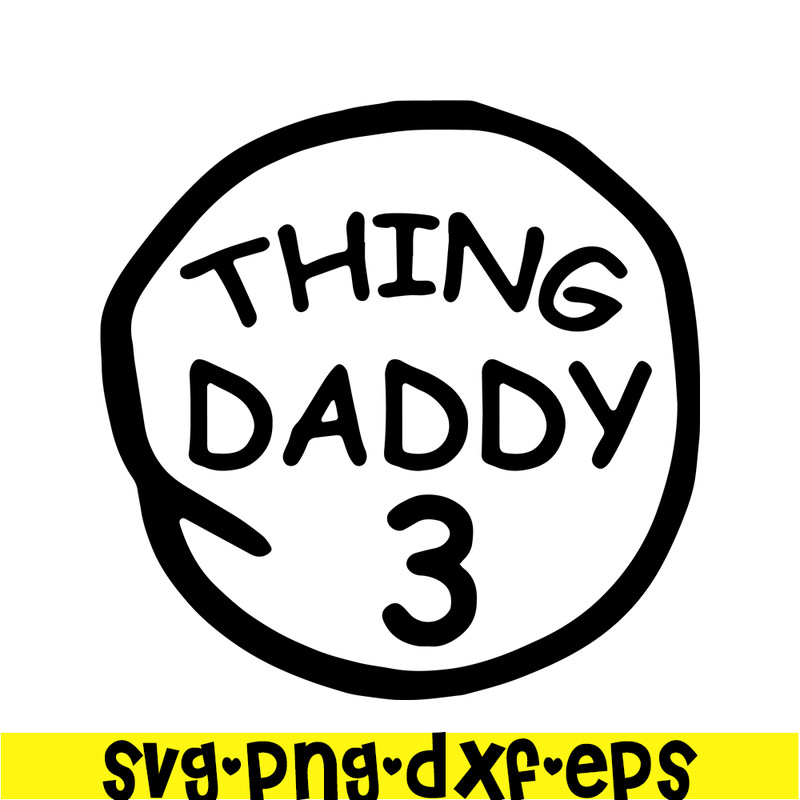 DS104122378-Thing Daddy 3 SVG, Dr Seuss SVG, Cat in the Hat SVG DS104122378.png