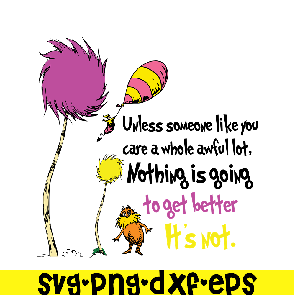 DS1051223121-Nothing Is Going To Get Better SVG, Dr Seuss SVG, Dr Seuss Quotes SVG DS1051223121.png