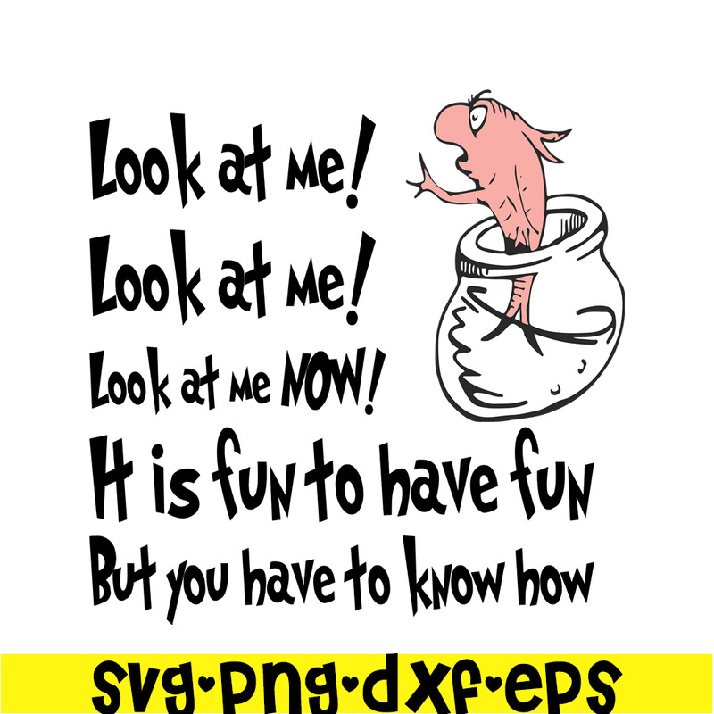DS1051223126-Look At Me Now SVG, Dr Seuss SVG, Dr Seuss Quotes SVG DS1051223126.png