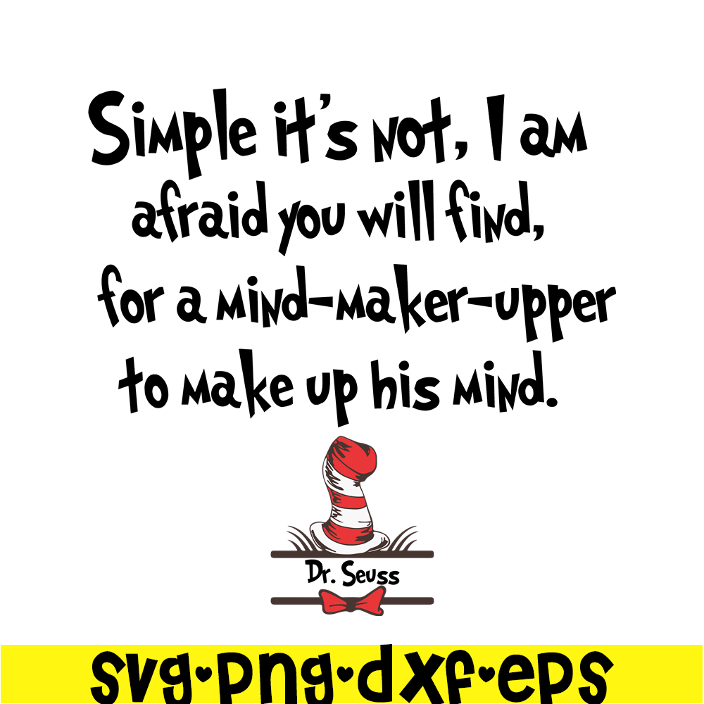 DS1051223131-Simple It's Not SVG, Dr Seuss SVG, Dr Seuss Quotes SVG DS1051223131.png