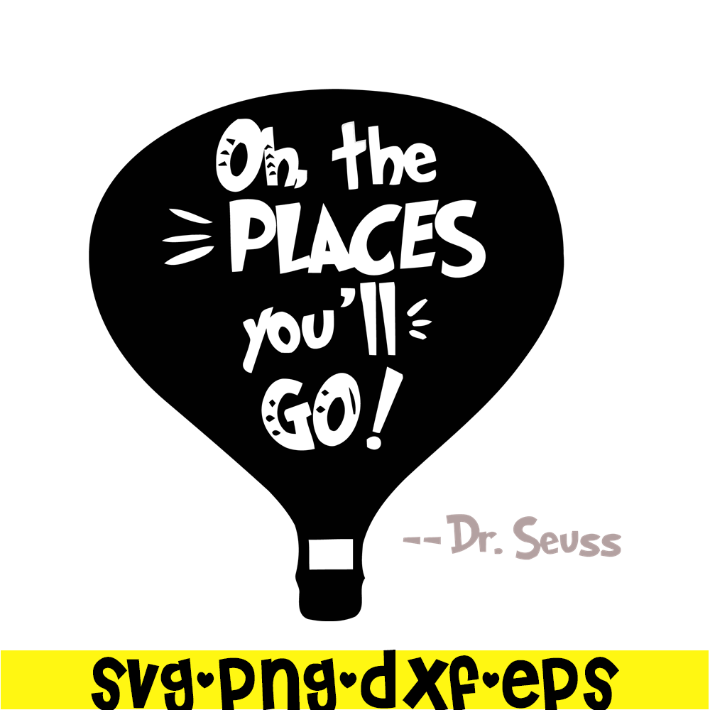 DS1051223161-The Place You Go SVG, Dr Seuss SVG, Dr Seuss Quotes SVG DS1051223161.png
