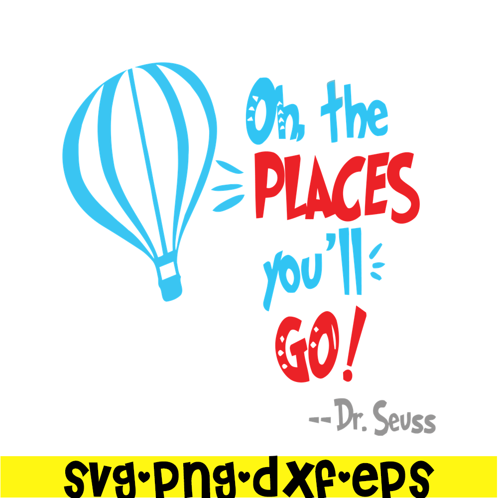 DS105122378-Hot Air Balloon The Place You Will Go SVG, Dr Seuss SVG, Dr Seuss Quotes SVG DS105122378.png
