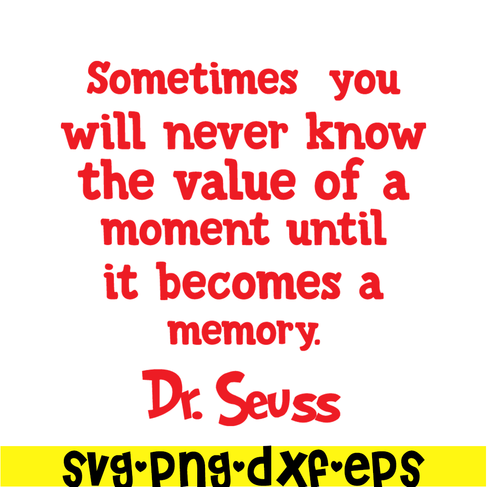 DS2051223271-Moment Becomes A Memory SVG, Dr Seuss SVG, Dr Seuss Quotes SVG DS2051223271.png