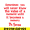 DS2051223271-Moment Becomes A Memory SVG, Dr Seuss SVG, Dr Seuss Quotes SVG DS2051223271.png
