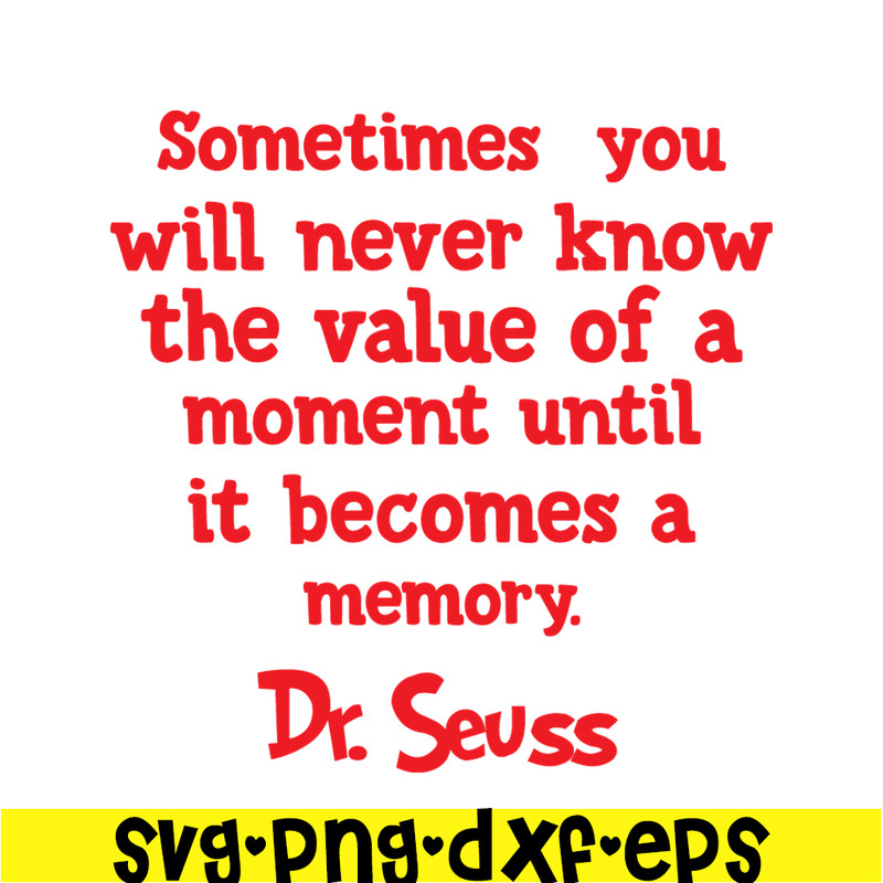 DS2051223271-Moment Becomes A Memory SVG, Dr Seuss SVG, Dr Seuss Quotes SVG DS2051223271.png