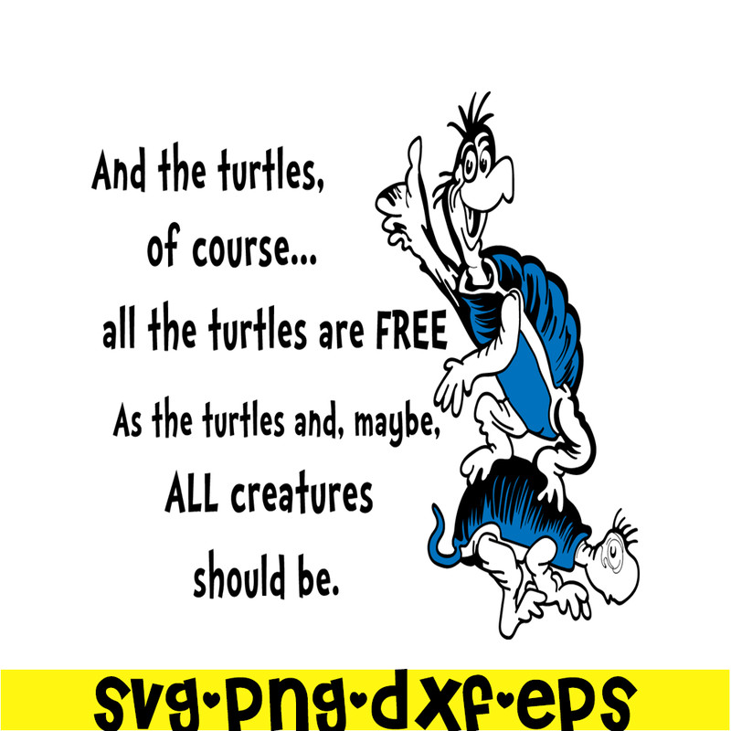 DS2051223272-All The Turtles Are Free SVG, Dr Seuss SVG, Dr Seuss Quotes SVG DS2051223272.png