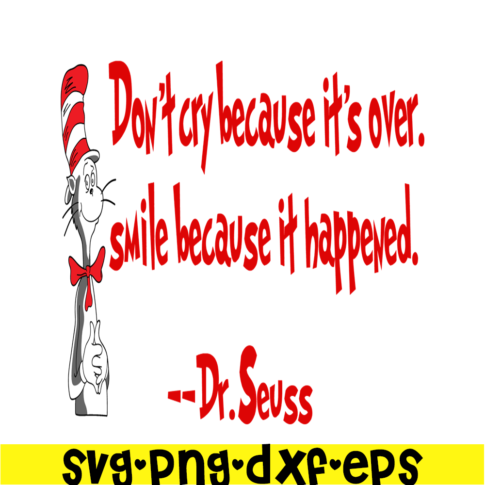 DS2051223344-Don't Cry Because It's Over SVG, DR Seuss SVG, DR Seuss Quotes SVG DS2051223344.png
