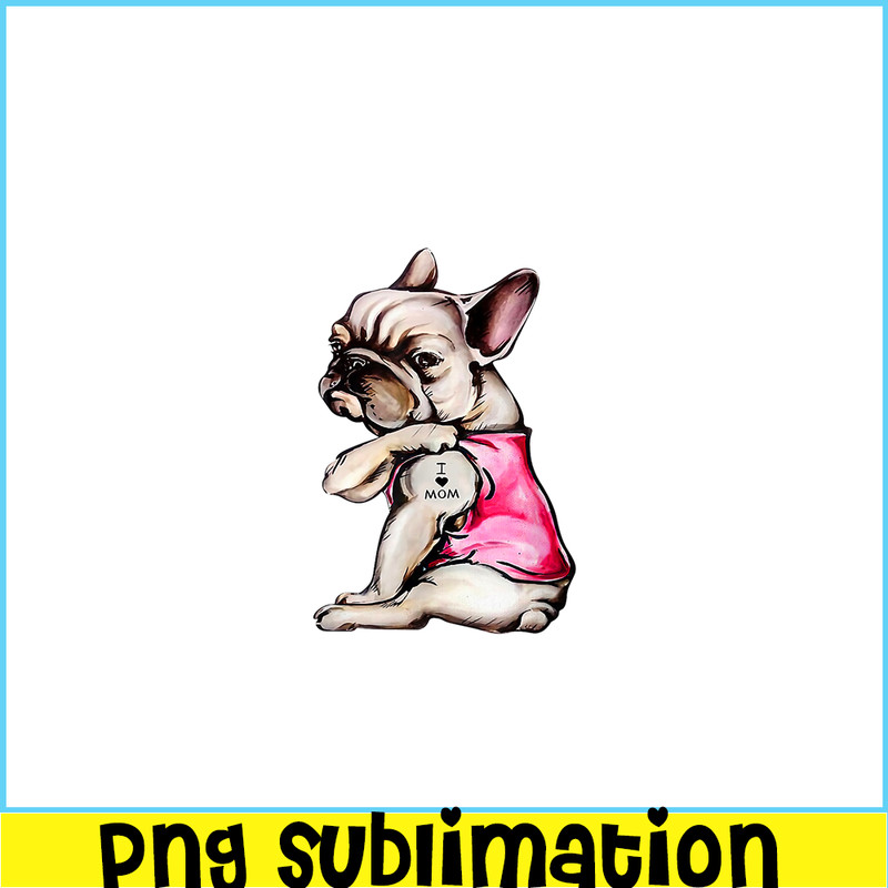 HL161023162-I Love Mom French Bulldog PNG, Frenchie Bulldog PNG, French Dog Artwork PNG.png