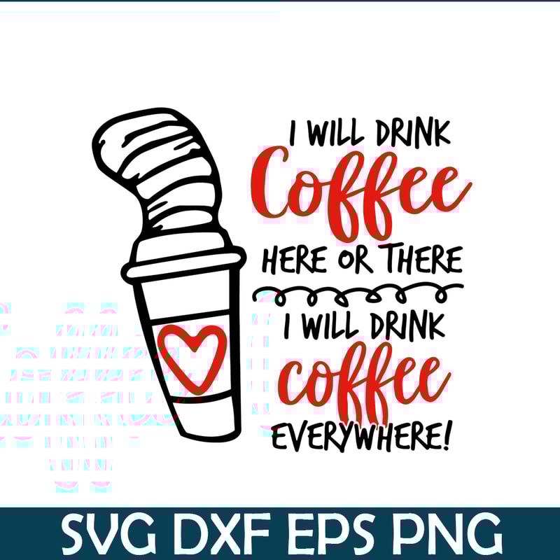 DS104122304-Seuss Day Drink Coffee SVG, Dr Seuss SVG, Dr Seuss quote SVG DS104122304.png