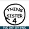 DS104122379-Thing Sister 4 SVG, Dr Seuss SVG, Cat in the Hat SVG DS104122379.png
